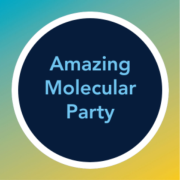 Amazing Molecular Party